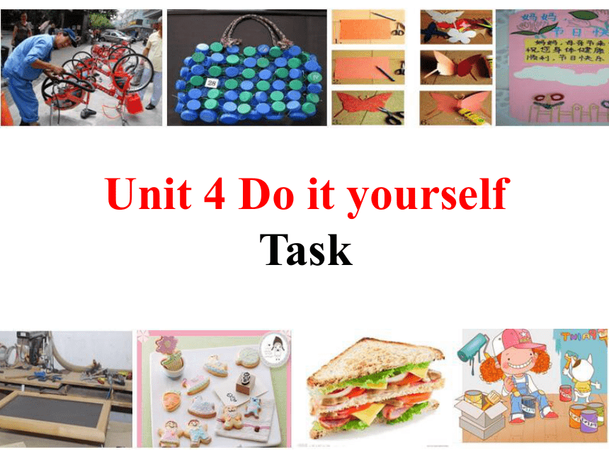 牛津译林版英语八年级上Unit 4 Do it yourself Task： A DIY story课件（30张PPT无素材）