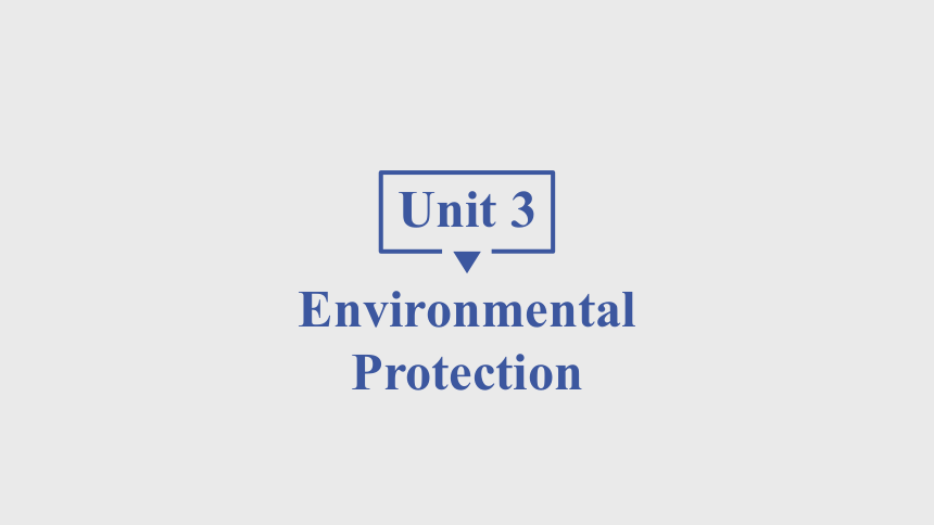 人教版（2019）选择性必修 第三册Unit 3 Environmental Protection Reading and Thinking课件(共29张PPT)