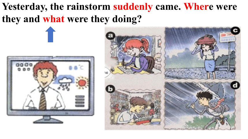Unit 5 What were you doing when the rainstorm came?  SectionA 1a-2d 课件 +嵌入音频(共20张PPT)