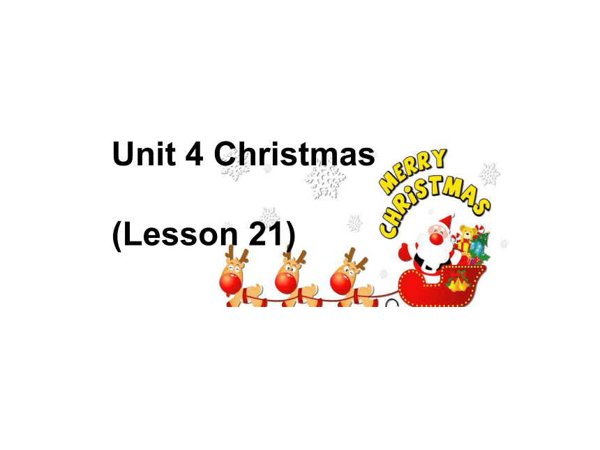 Unit 4 Lesson 21 Christmas Cards课件（21张）