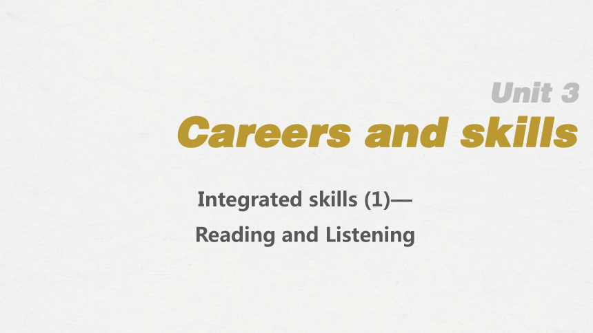 牛津译林版（2019）选修四Unit 3 Careers and skills Integrated skills(1)—Listening and Reading课件(共22张PPT)