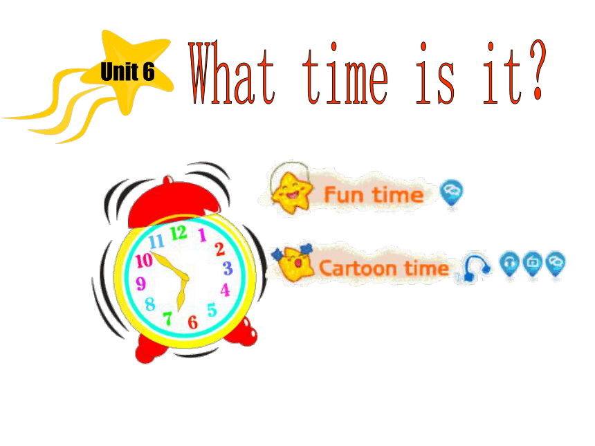 Unit 6 What time is it（Fun time-Cartoon time）课件（共36张PPT）