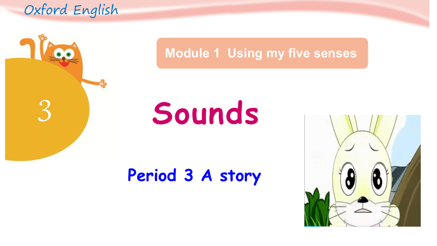 Module 1 Unit3 sounds课件(共48张PPT)
