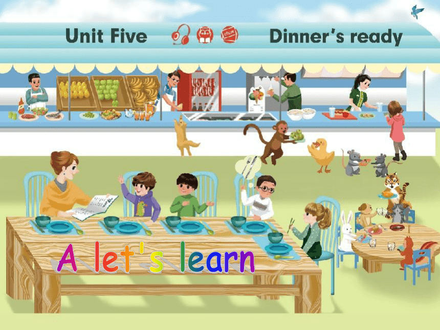 Unit5 Dinner's ready! A let's learn 课件 （共40张PPT）