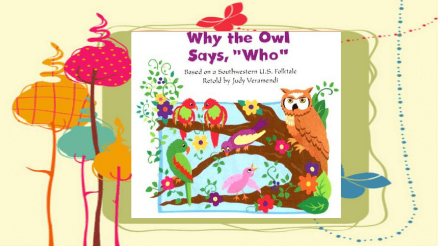 新派英语课标版二年级上册Why the owl says, “Who”绘本故事课件(共18张PPT)