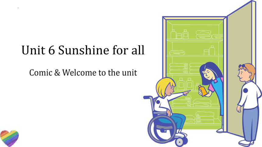Unit 6 Sunshine for all  Comic&Welcome 课件（16张PPT  内嵌音频） 2022-2023学年牛津译林版八年级英语下册