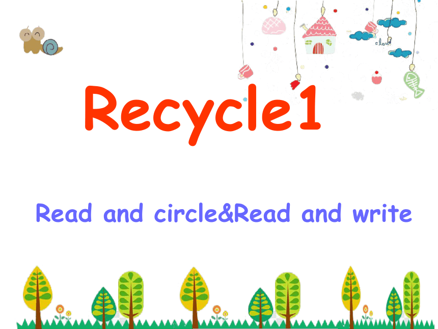 人教版(PEP)四年级英语下册 Recycle1 Read and circle&Read and write课件(共14张PPT)