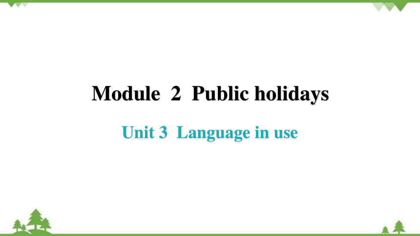 外研版九年级上Module2Public holidays Unit3Language in use课件(共25张PPT)