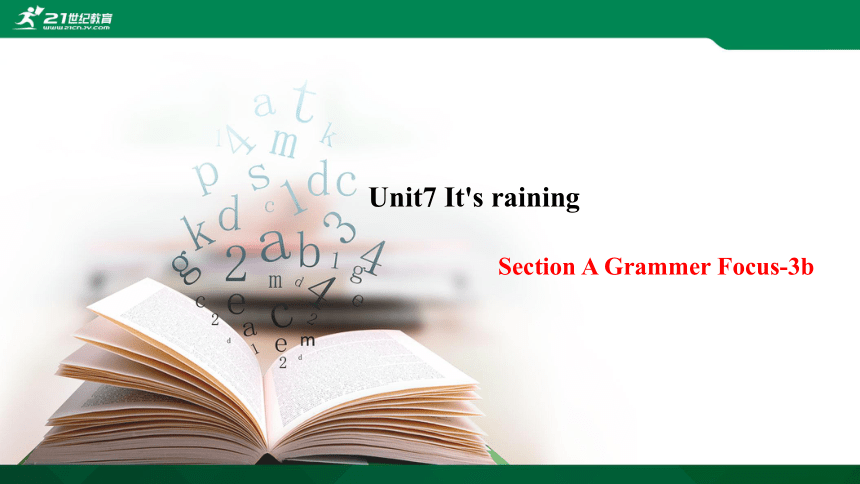 Unit 7 It's raining! Section A Grammer Focus-3b 课件(共30张PPT)