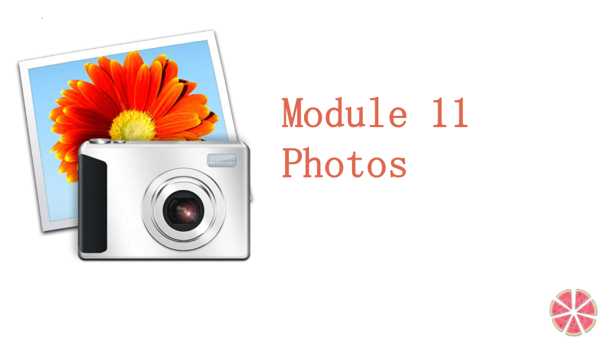 外研版九年级上册Module 11 Photos Unit 2 课件 (共33张PPT，内嵌音频)