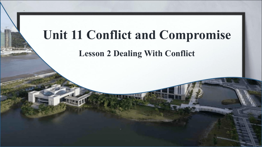 北师大版（2019）选择性必修第四册Unit 11 Conflict and Compromise  Lesson 2 Dealing with Conflict课件（14张ppt）