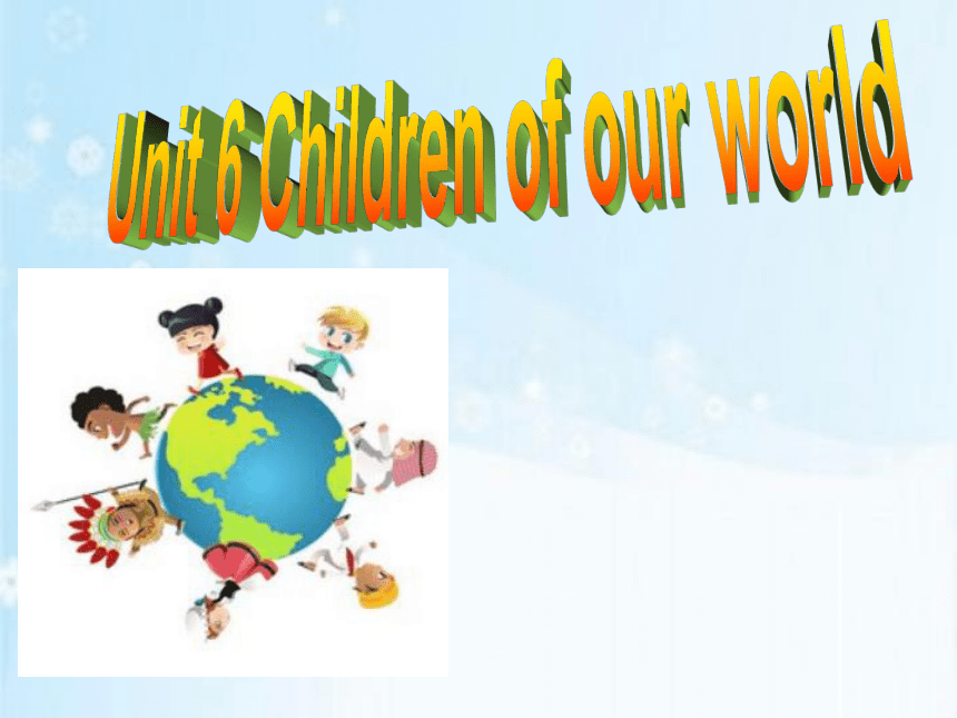 Unit 6  Children of our world Join in 课件 (共27张PPT)