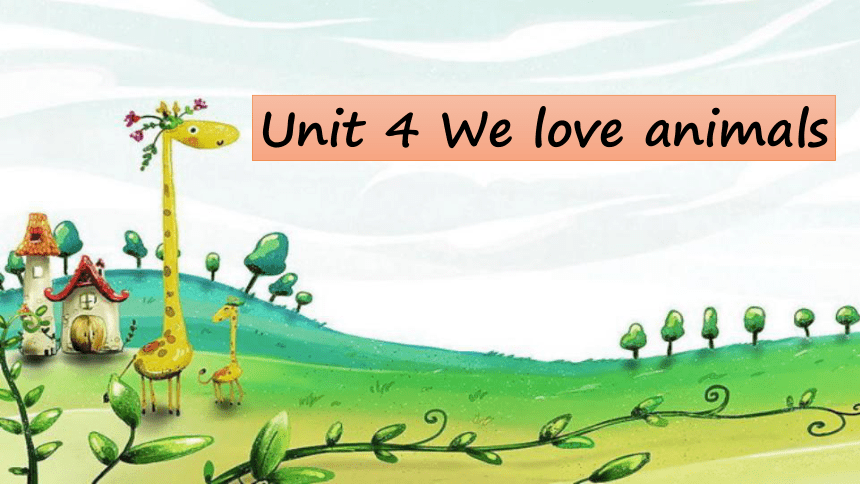 Unit 4 We love animals Part C story time 课件(共25张PPT)