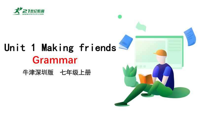 1.3 Unit 1 Making friends Grammar(课件）