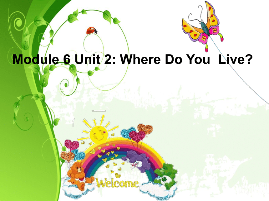 Module 6 Unit 2 Where do you live？课件 (共16张PPT)