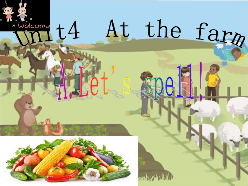 Unit 4 At the farm Part A Let’s spell 课件 （38张PPT）