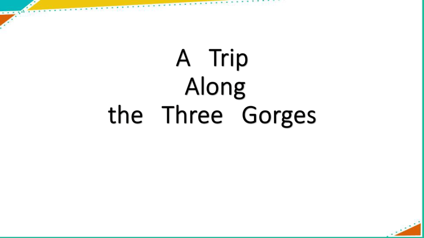 外研版必修四Module 5 A Trip Along the Three Gorges Reading and vocabulary 共30张PPT)