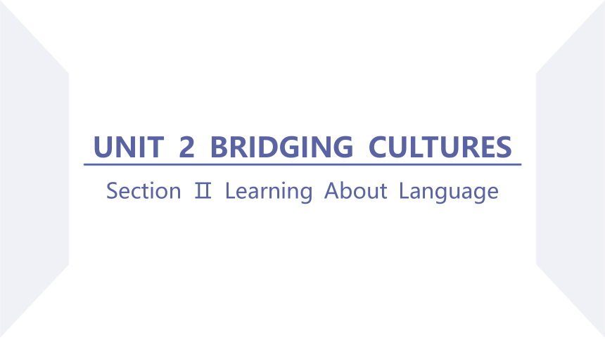 人教版（2019）选择性必修 第二册Unit 2 Bridging Cultures Learning About Language  课件(共48张PPT)