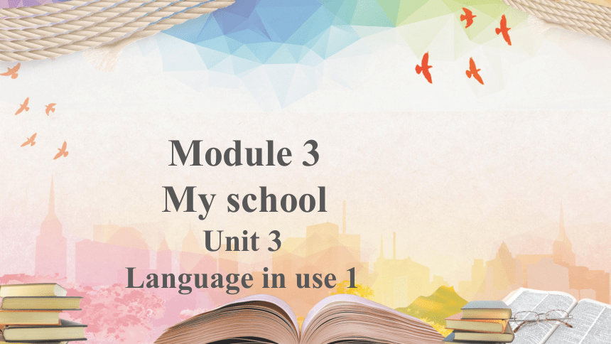 外研版七年级上册 Module 3 Unit 3 Language in use. 课件 (共18张PPT)