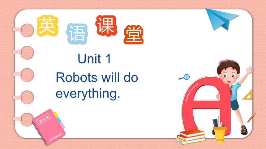 Module3 Unit 1 Robots will do everything 课件(共17张PPT)