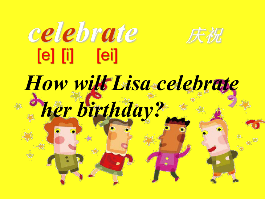 Unit 3 Would you like to come to my birthday party？Lesson13 课件（11张ppt）