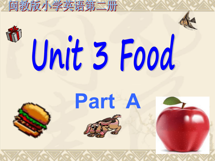 Unit 3 Food Part A 课件(共29张PPT)