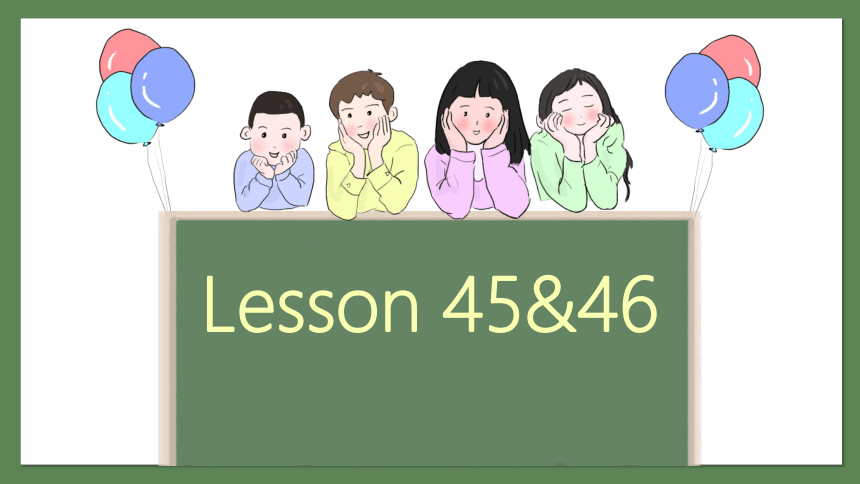 新概念一册 Lesson45&46  课件（共38张PPT）