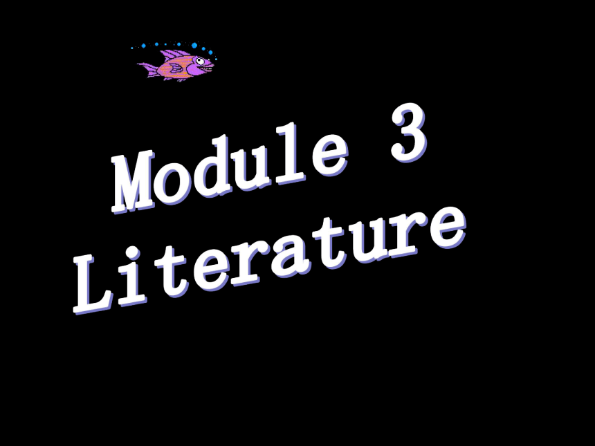 外研版选修七Module 3 Literature教学课件 (共30张PPT)