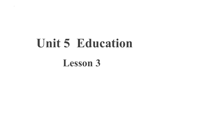 北师大版（2019）选择性必修第二册 Unit 5 Education Lesson 3 课件(共20张PPT)