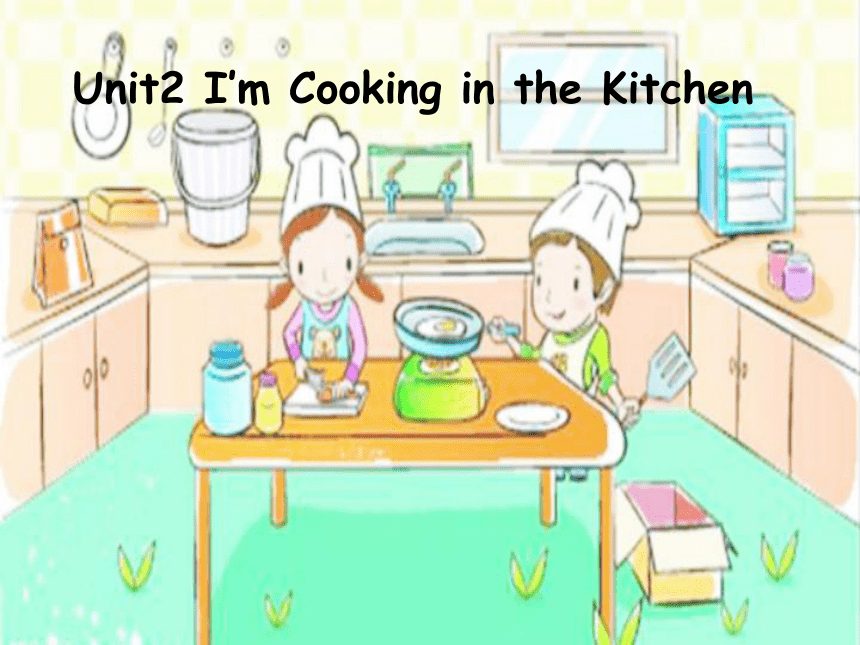 Unit 2 I'm Cooking in the Kitchen-Part A 课件（16张PPT）