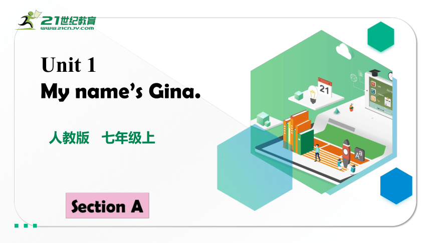 Unit 1 My name's Gina Section A（1a-3c)课件（共53张PPT）
