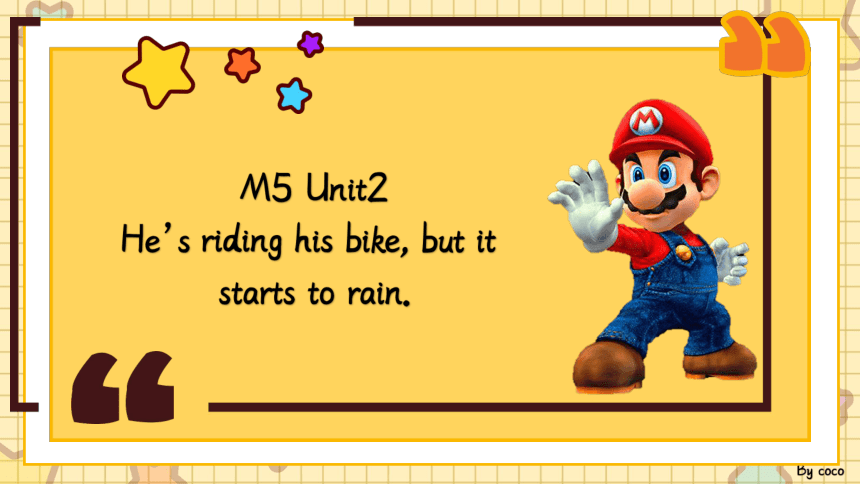 Module5 Unit2 He is riding his bike, but it starts to rain 课件(共32张PPT)