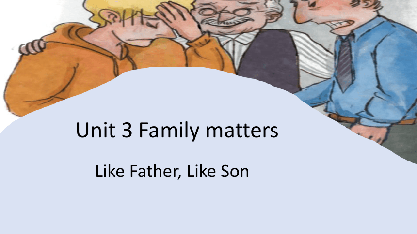 外研版（2019）必修第一册Unit 3 Family matters  Using Language 课件-(25张ppt)