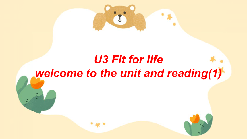 牛津译林版（2019）选择性必修第二册  Unit 3 Fit for life Welcome to the unit 课件(19张ppt)