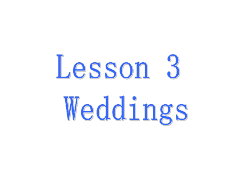 北师大版  高一上册  模块1 Unit 3 Celebration Lesson3 Weddings课件(49张PPT)