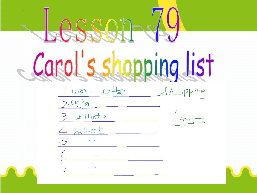 新概念英语第一册Lesson 79 Carol's shopping list课件(共24张PPT)