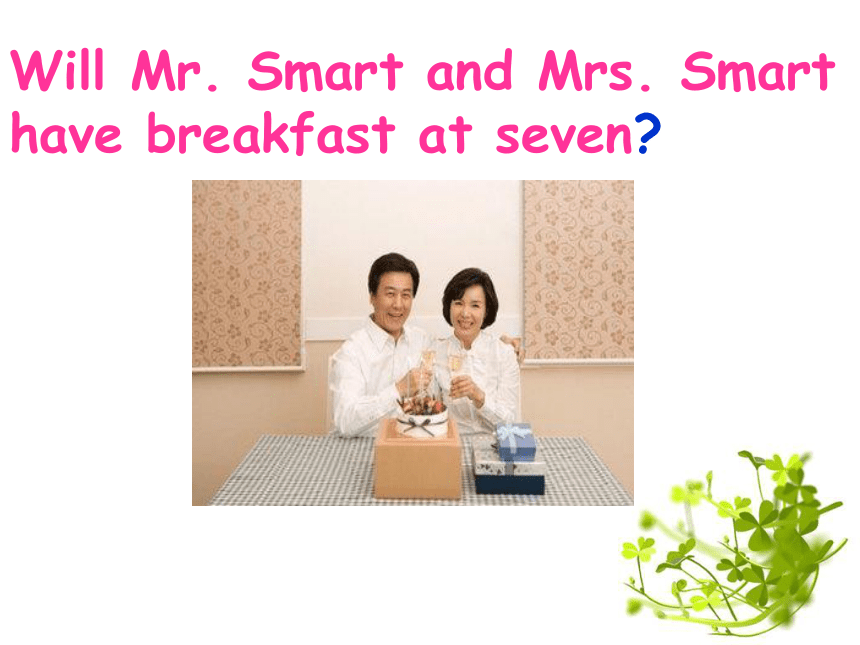 Module 3 Unit 2 Will we have breakfast at 7？ 课件(共15张PPT)