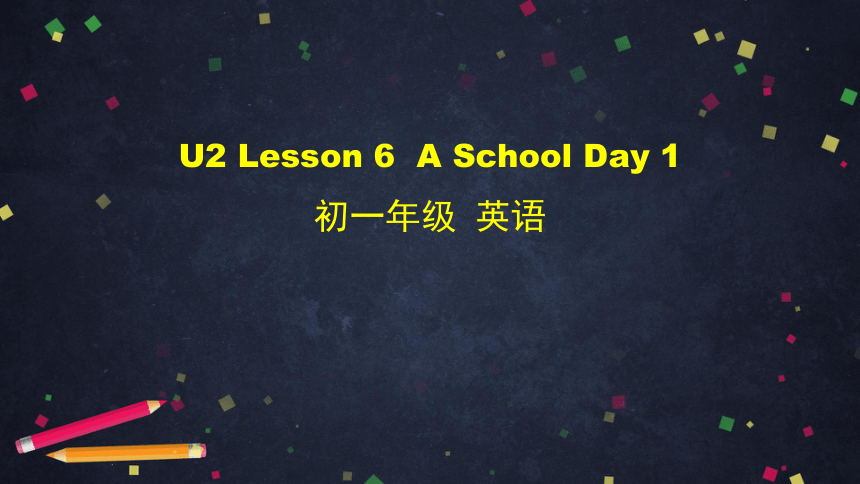 初一英语(师大版)Unit 2 School Life Lesson 6 A School Day 1-2 课件（40张PPT）