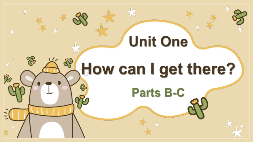 Unit 1 How can I get there? Parts B-C 复习课件(共67张PPT)