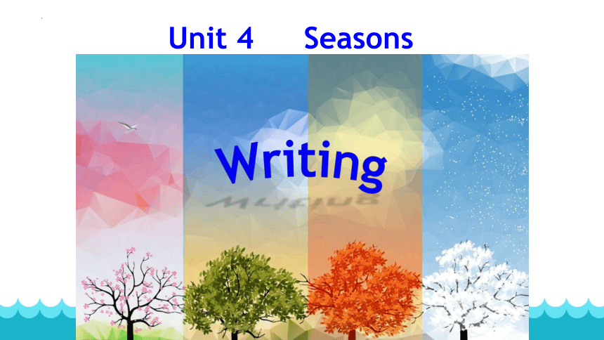 Unit 4 Seasons  Writing课件 (共20张PPT)2022-2023学年牛津深圳版（广州沈阳通用）七年级英语上册