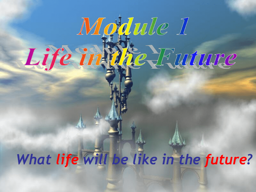 外研版  必修四  Module 1 Life in the Future  Reading  (共26张PPT)