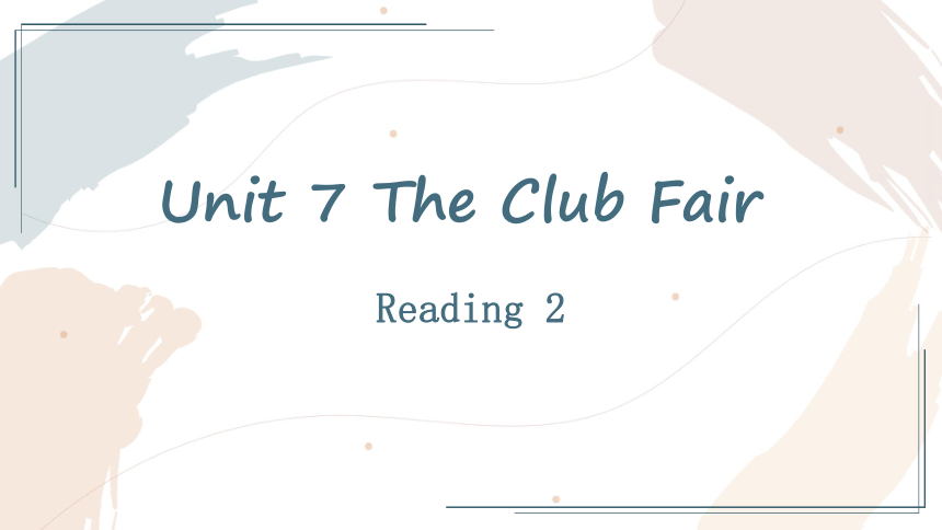 Module 4 Fun time Unit 7 School clubs reading 2 课件 (共25张PPT)
