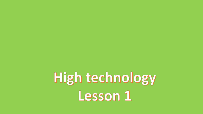 小学英语剑桥国际少儿英语(第二版) Level 6 High technology 课件(共17张PPT)