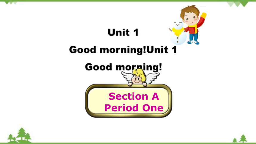 鲁教版（五四制）六年级上册Unit 1Good morning! Section A Period One课件(共39张PPT)