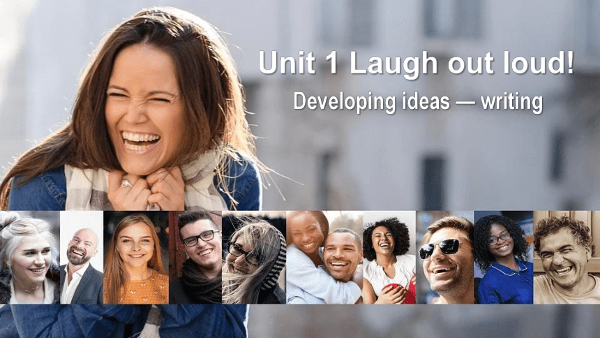 外研版（2019）高中英语选择性必修第一册 Unit1Laugh out loud!  Developingideas-writing公开课课件(共27张PPT)