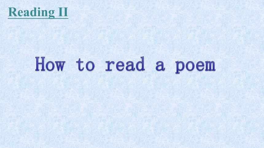 译林版（2019）  选择性必修第一册  Unit 4 Exploring Poetry  Reading课件(共36张PPT)