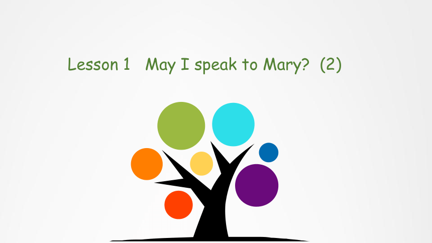 Lesson 1   May I speak to Mary课件（42张PPT)