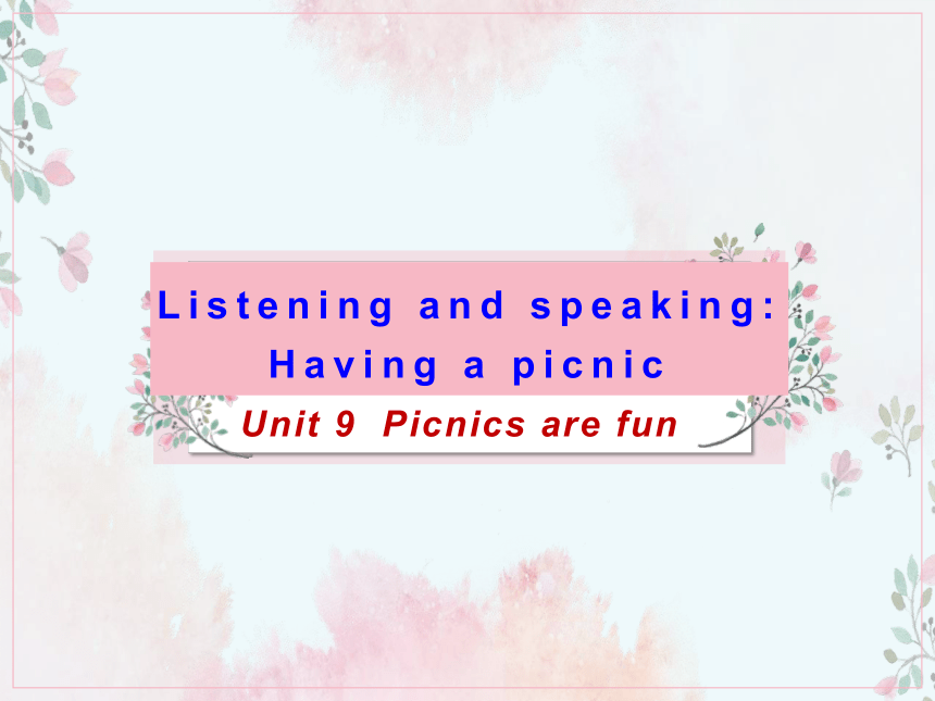 Unit 9 Picnics are fun period4 课件 (共12张PPT)