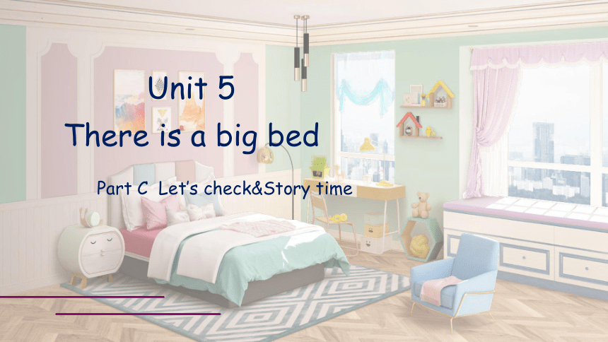 [英语]Unit5 There Is A Big Bed Part C Story Time 课件(共12张PPT，内嵌音视频)-课件下载预览 ...