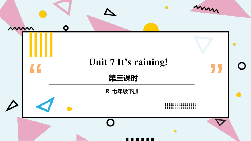 Unit 7 It's raining!第3课时考点讲解+writing（13张PPT）